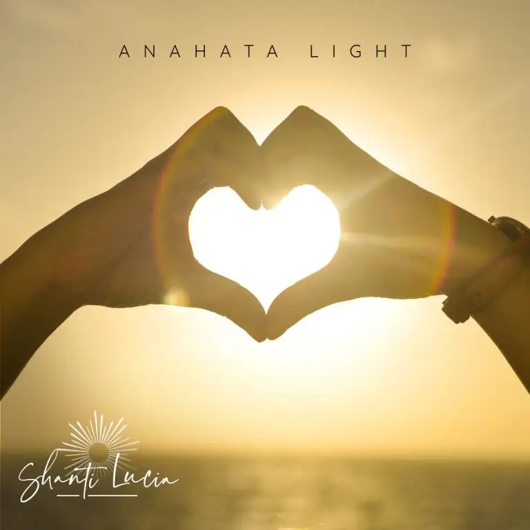 Anahata Light heart chakra song by Shanti Lucia