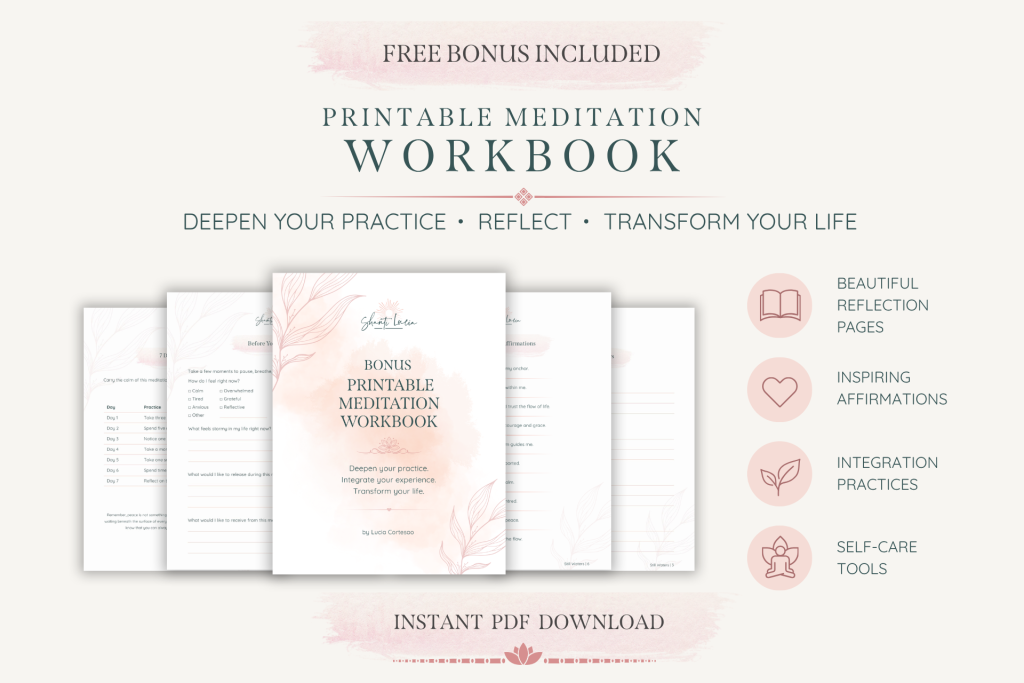 Guided Meditation Workbook – printable reflection workbook included with Shanti Lucia guided meditations